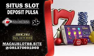 Slot Deposit Tanpa Potongan Pulsa